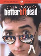 	Better Off Dead DVD